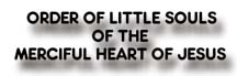 Order of Little Souls of the Merciful Heart of Jesus